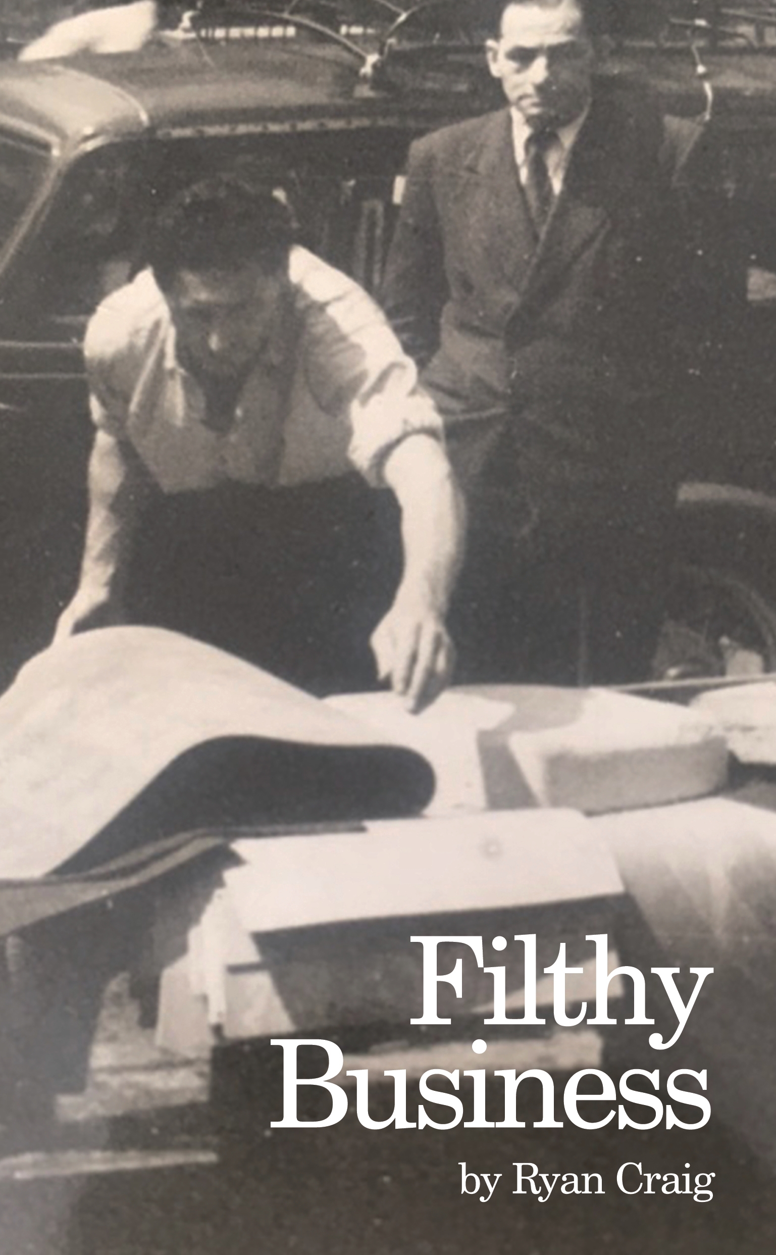 The front cover of Filthy Business is a black-and-white photograph of two men looking over rolls of fabric
